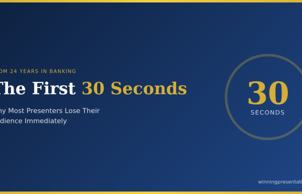 The First 30 Seconds: Why Most Presenters Lose Their Audience Immediately