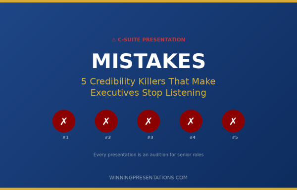 C-suite presentation mistakes - 5 credibility killers that make executives stop listening