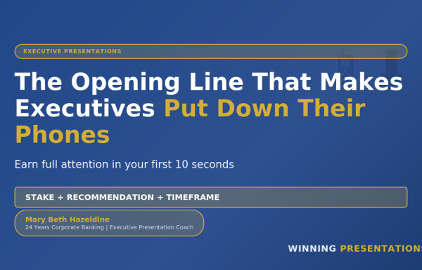 Executive presentation opening line - the formula that makes executives put down their phones and pay attention