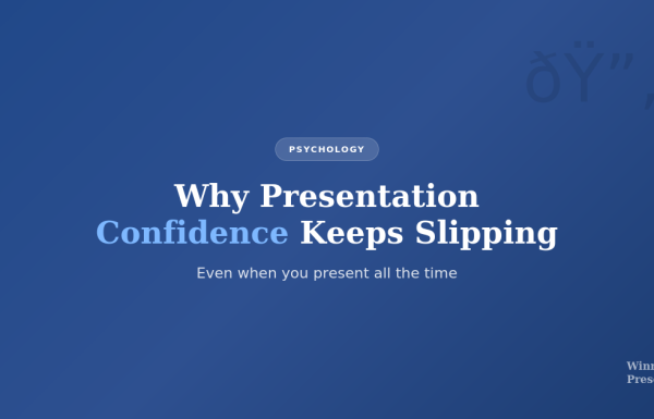 Why presentation confidence keeps slipping even when you present all the time