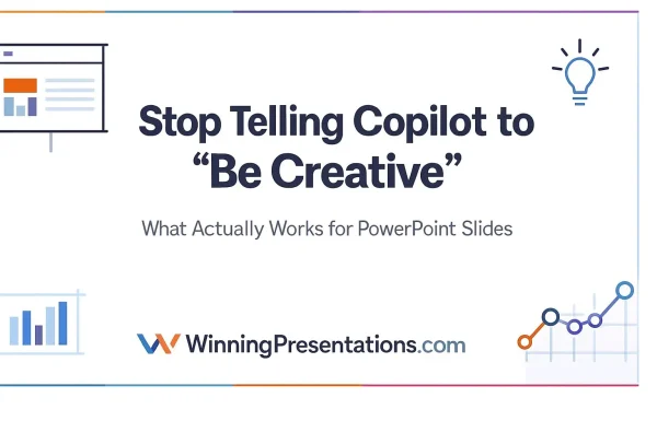 Hero image showing clean PowerPoint-style layout explaining why “be creative” is the wrong Copilot prompt.